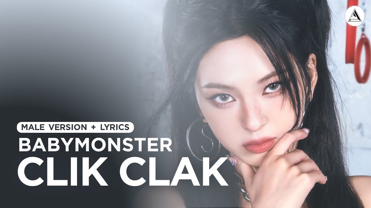 BABYMONSTER - CLIK CLAK | MALE VERSION + LYRICS