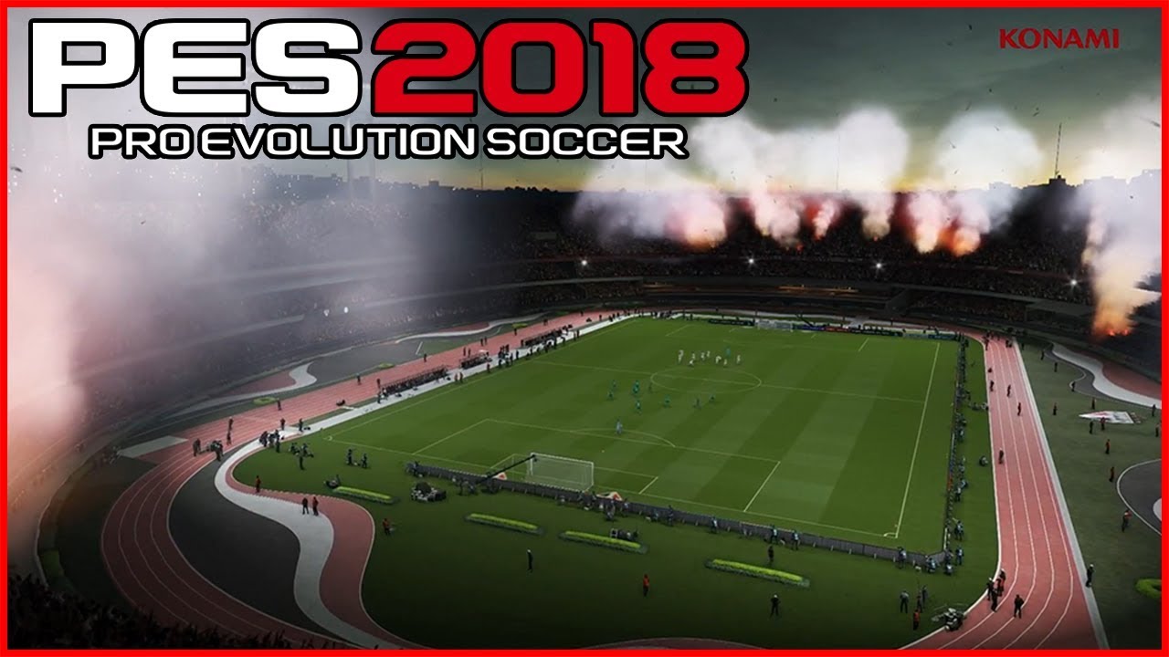 🎮 PES 2018 - TODOS EST&Aacute;DIOS BRASILEIROS CONFIRMADOS e ANTIGA GERA&Ccedil;&Atilde;O VAI TER? (OFICIAL)