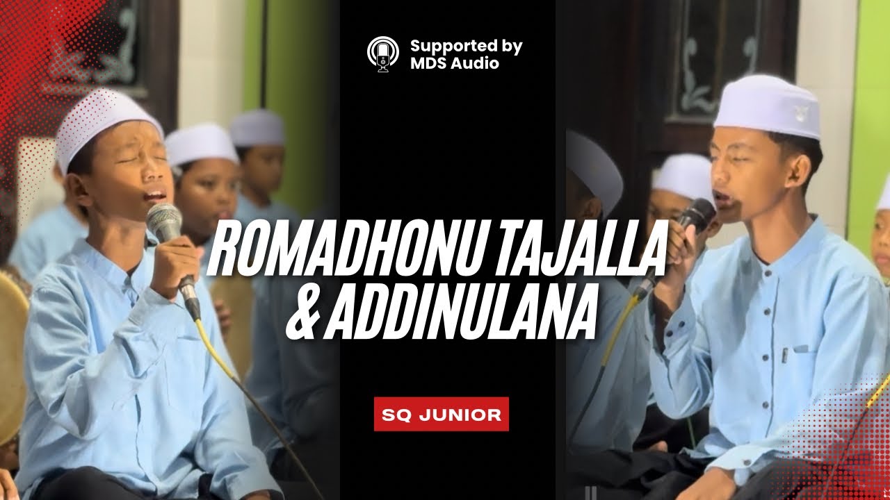 SQ JUNIOR | ROMADHONU TAJALLA - ADDINULANA