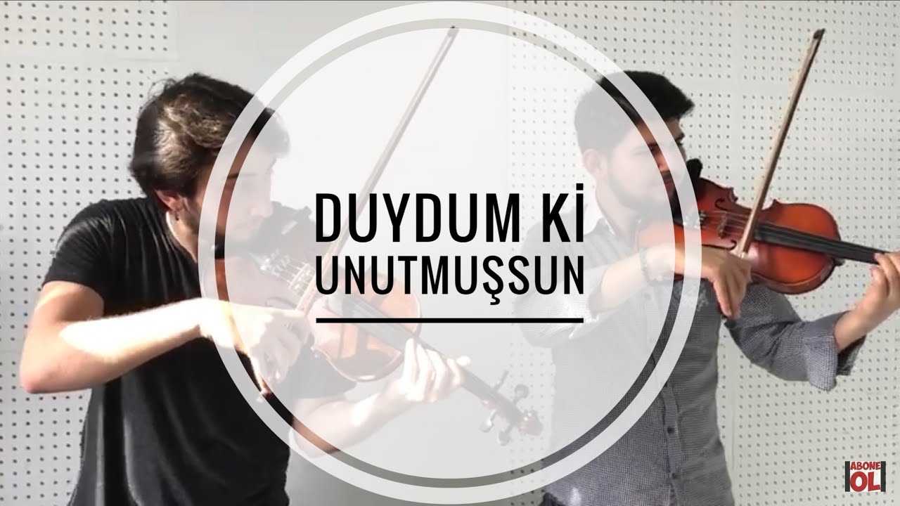 Duydum ki Unutmuşsun - Keman Coverr