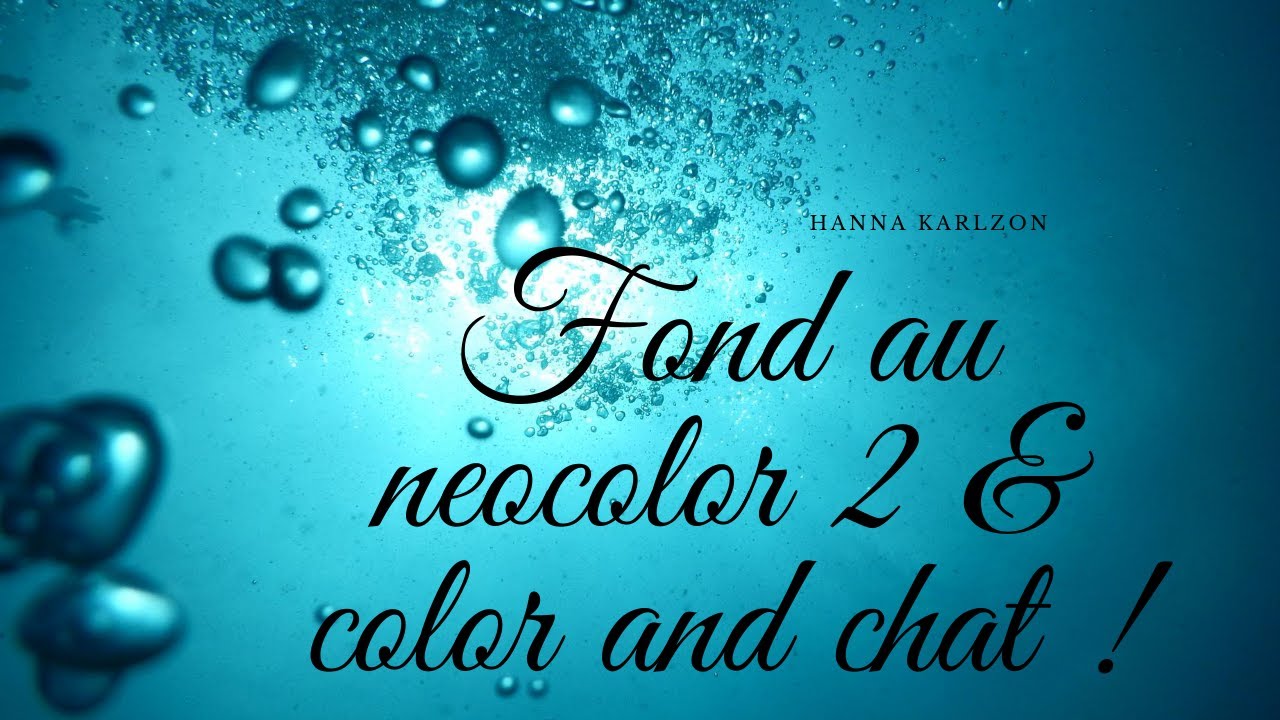 Fond au neocolor 2 et color and chat
