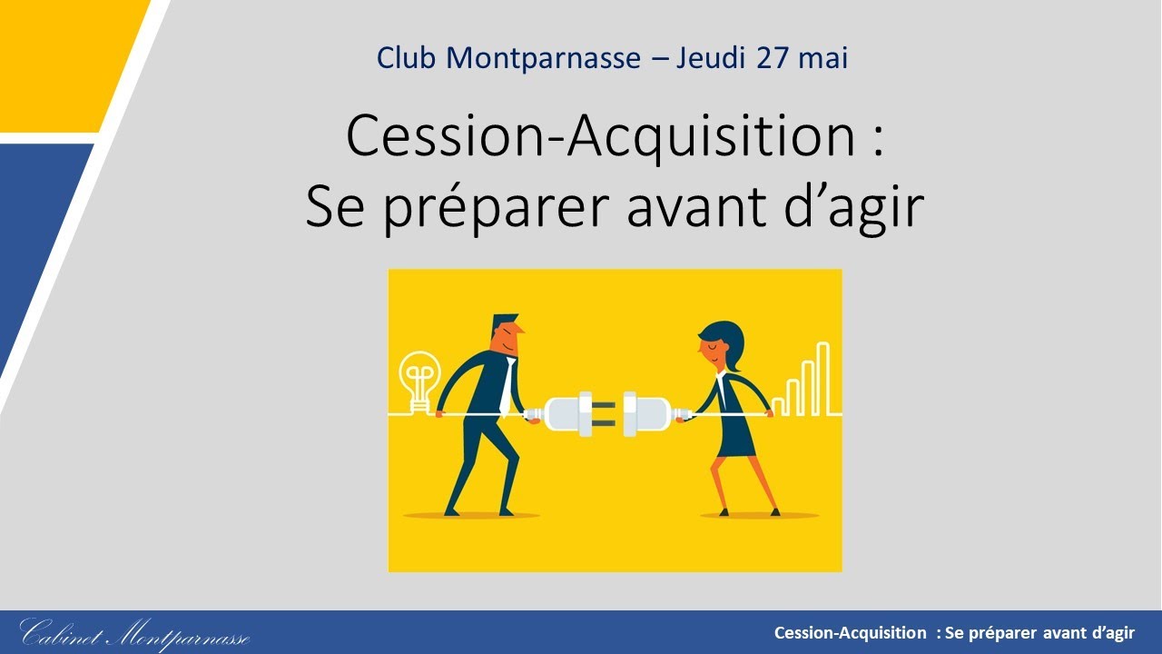Cession/acquisition: les moyens pour optimiser sa transmission (Manque d&eacute;but vid&eacute;o)