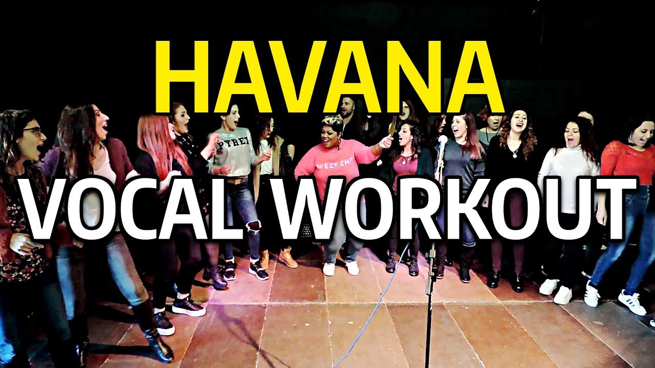 HAVANA Vocal Workout - Cheryl Porter vocal coach