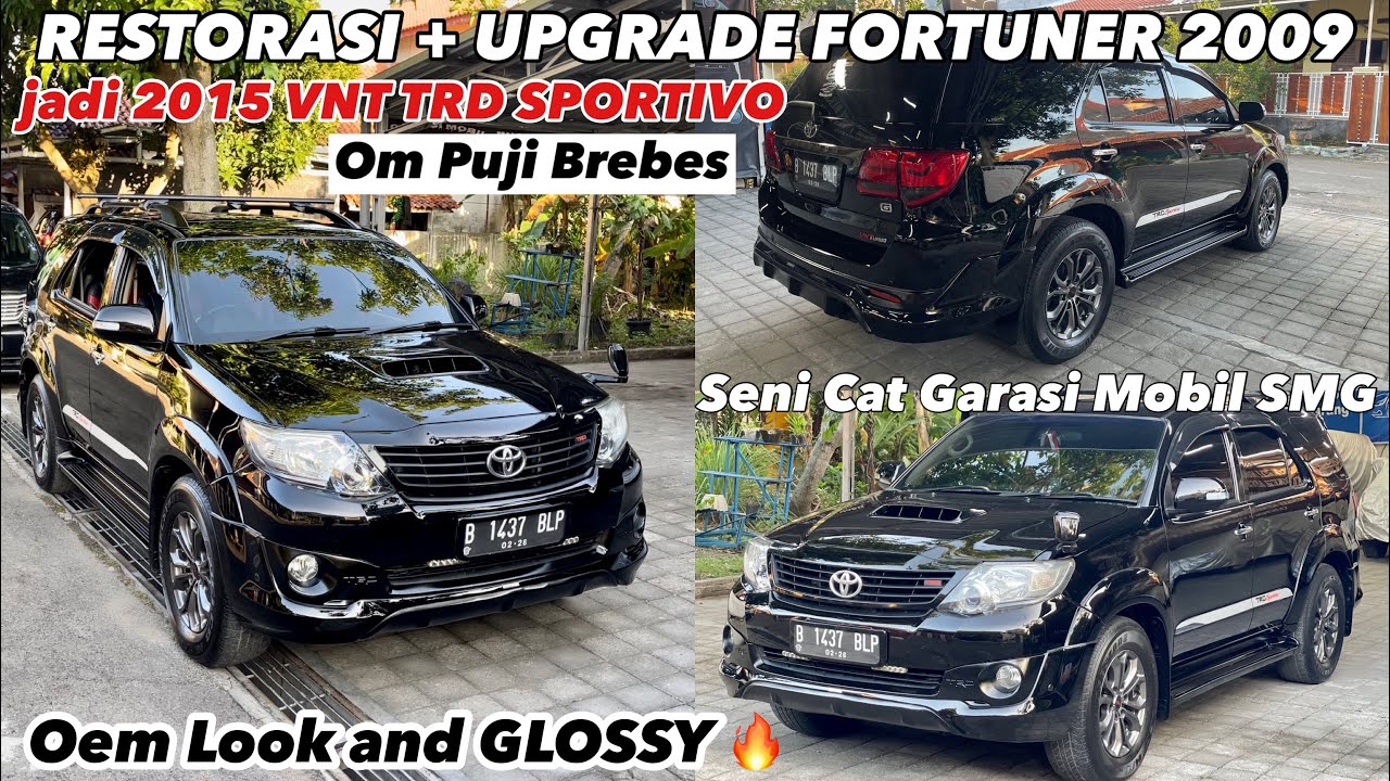 FORTUNER 2009 Restorasi Upgrade 2015 Vnt Trd Sportivo Om Puji Brebes #modifikasi #bengkelcat