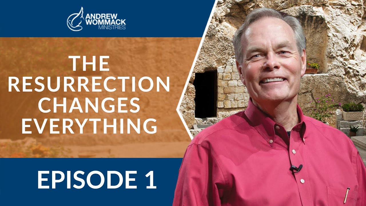 The Resurrection Changes Everything: Episode 1