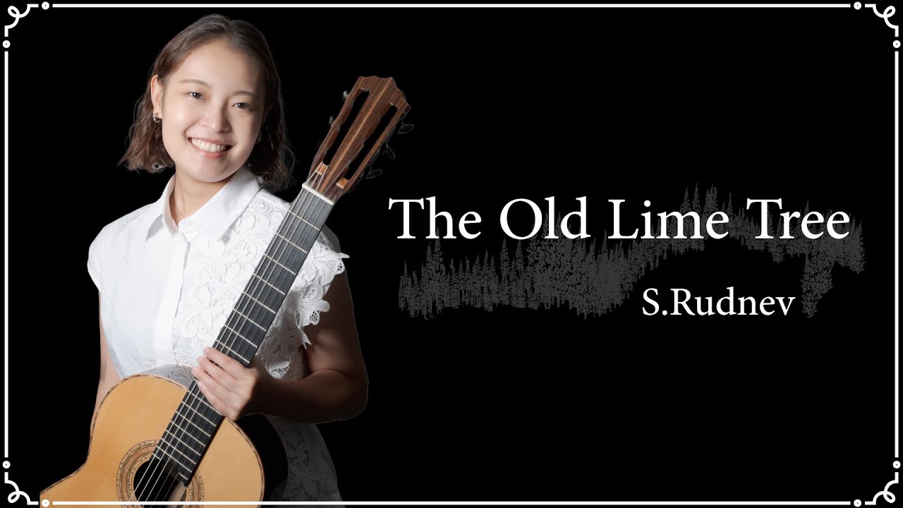Variation on Lipa vekovaia (The old lime tree) / Sergei Rudnev |   古い菩提樹 / S.ルドネフ  三崎百音
