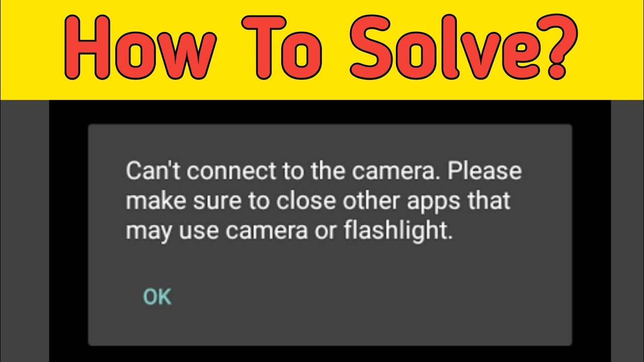 Fix can't connect to the camera. please make sure... | can't connect to the camera