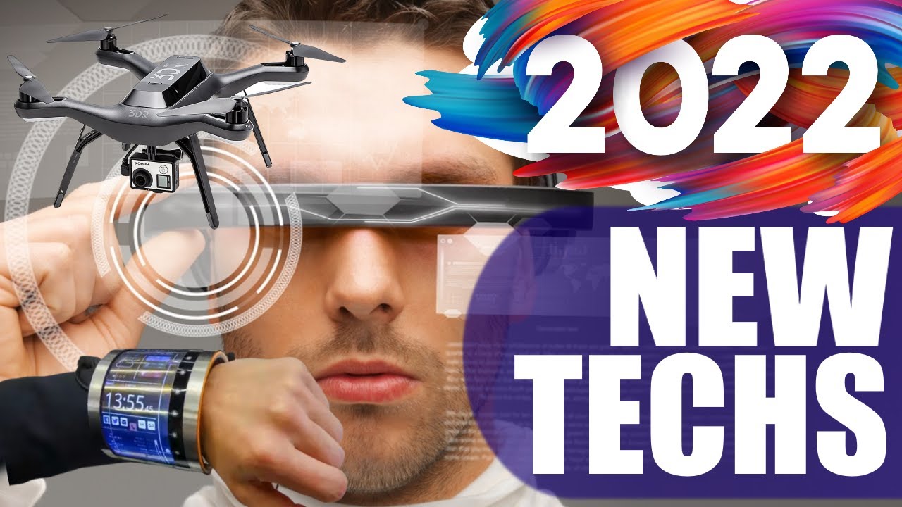These 6 New Technology Trends will change the way we live in 2022!