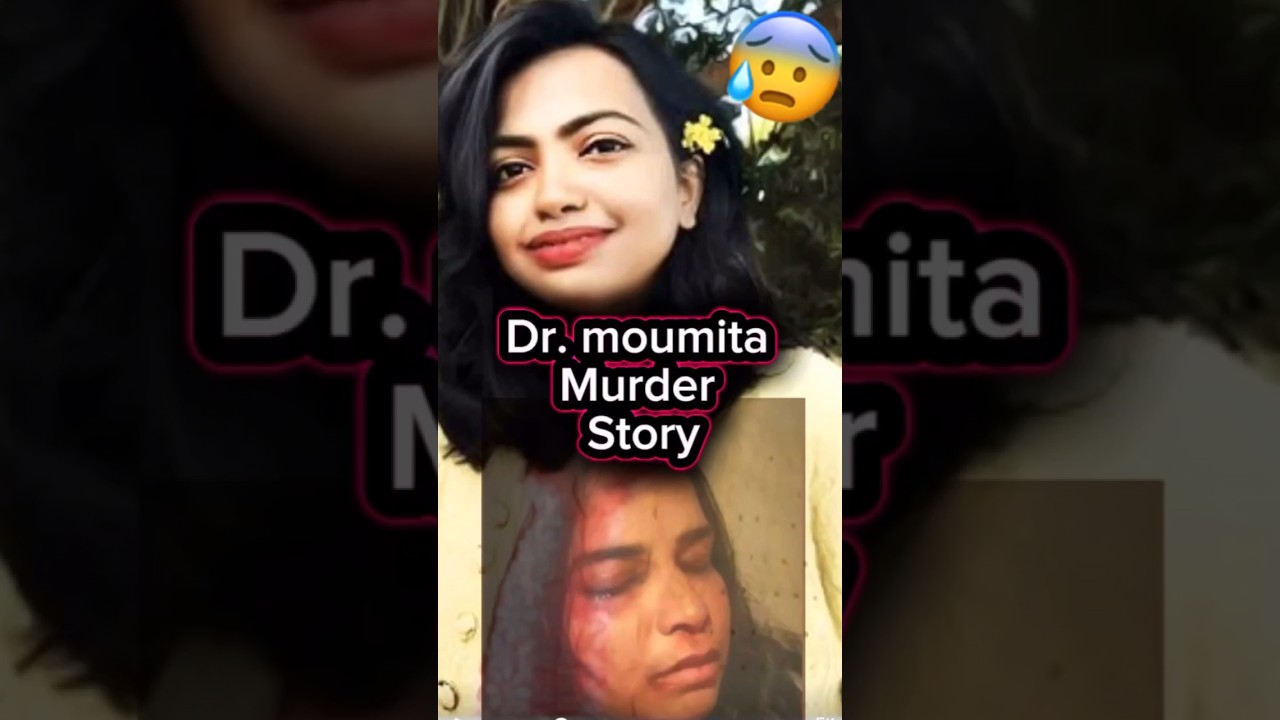 Dr.moumita Murder😭 |Full Story|Credit :@DrRakshitaSingh|Full Story#shorts #viral#murder#rape