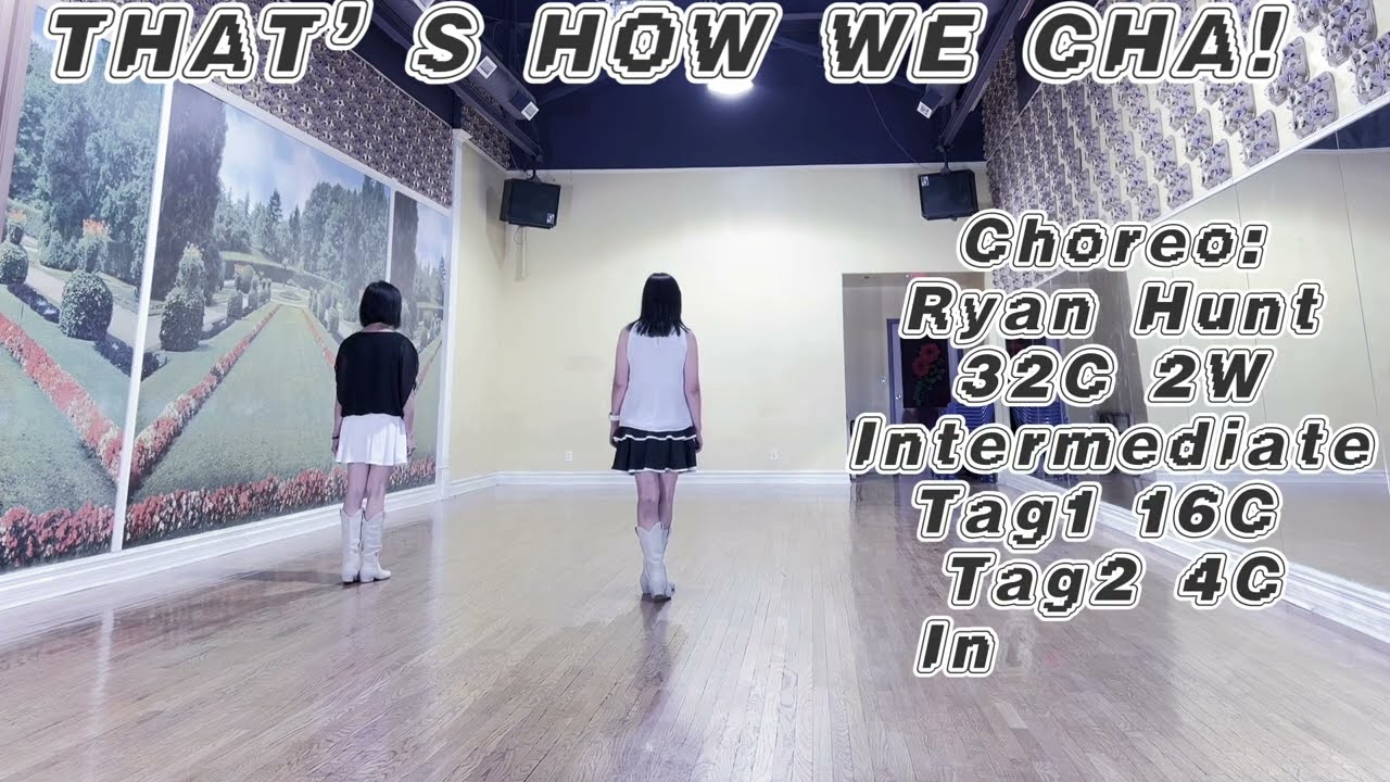 THAT'S HOW WE CHA! Line Dance | Ryan Hunt