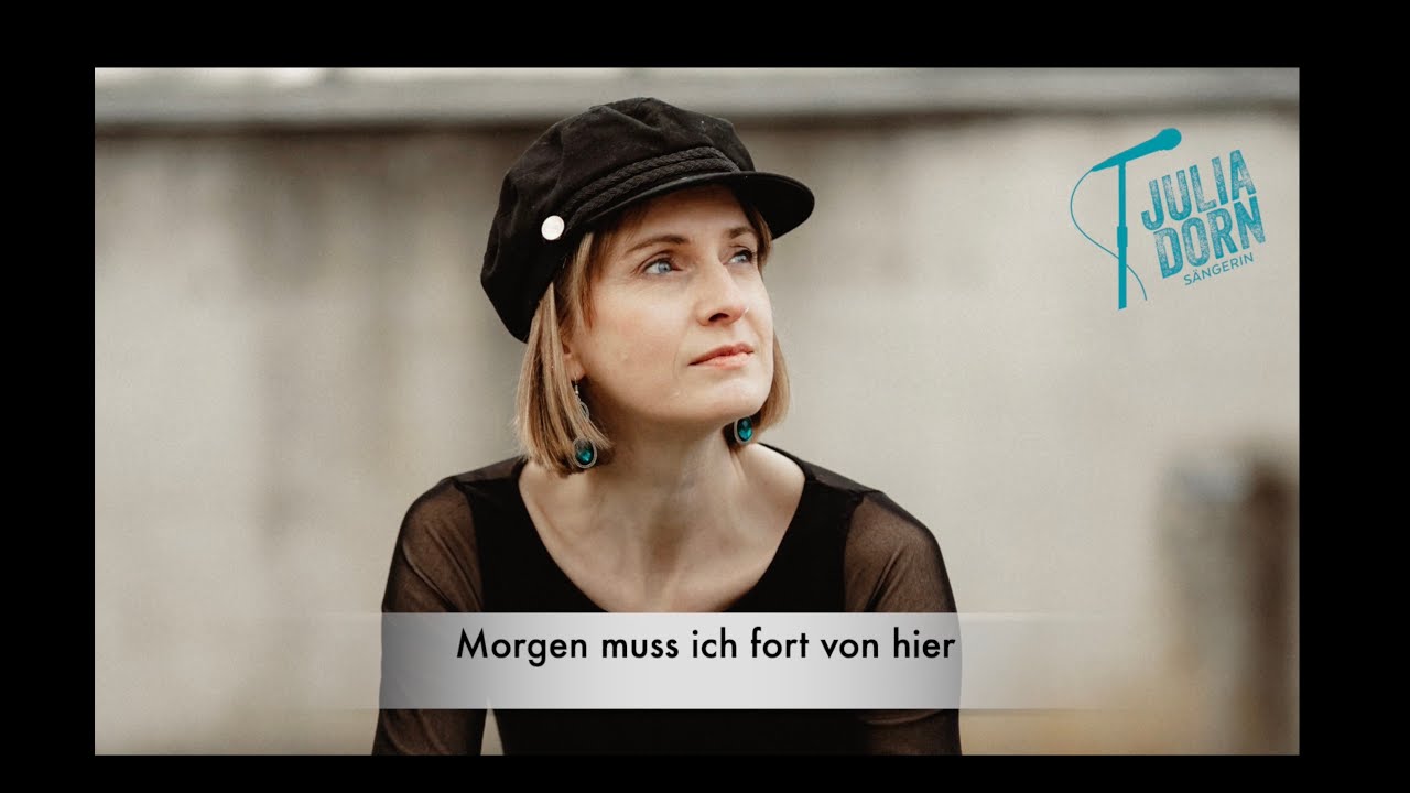 Morgen muss ich fort von hier
