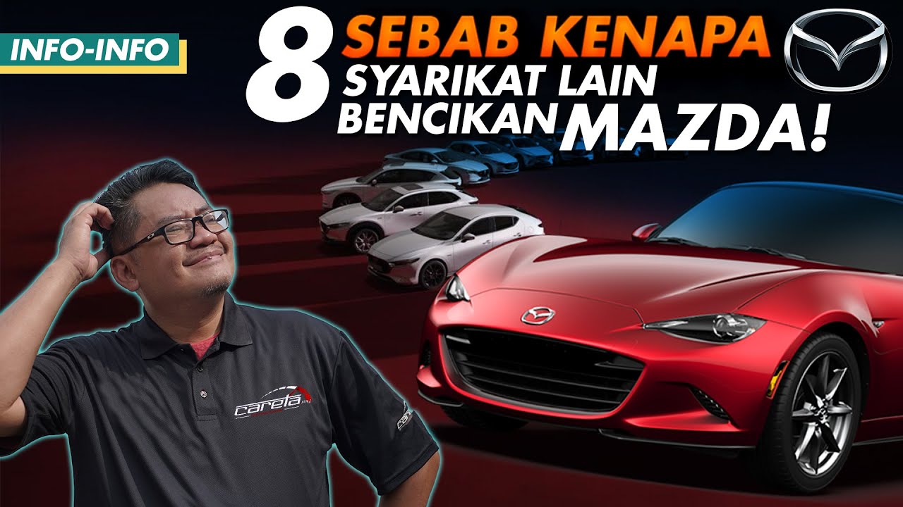 KENAPA RAMAI YANG JELES DENGAN MAZDA!