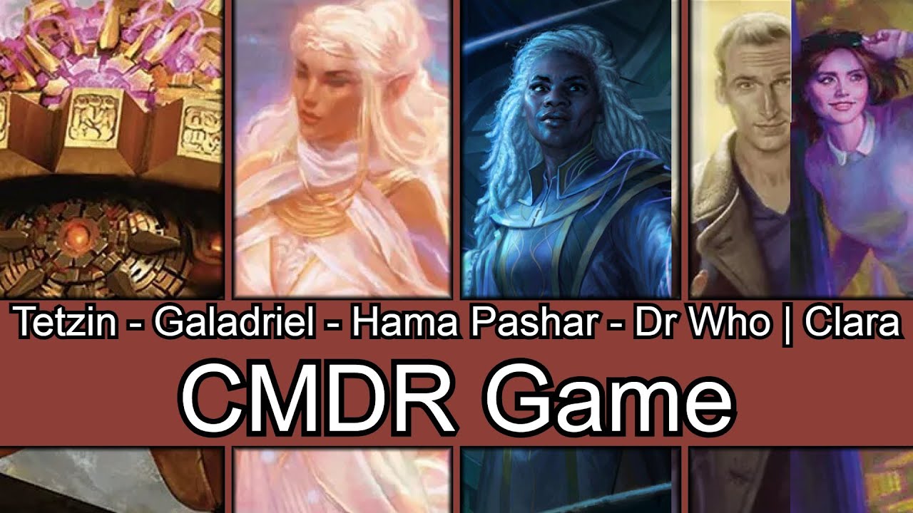 Tetzin vs Galadriel vs Hama Pashar vs Dr Who (9th) | Clara EDH / CMDR game play (1000th video!)