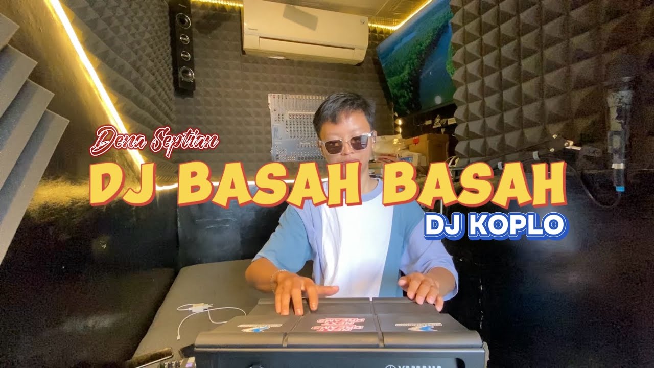 DJ BASAH BASAH COVER KENDANG DTX