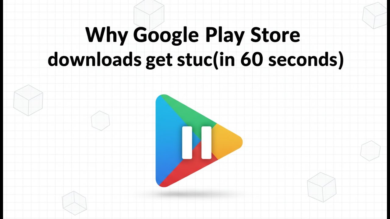 Почему загрузки из Google Play Store зависают (через 60 секунд)