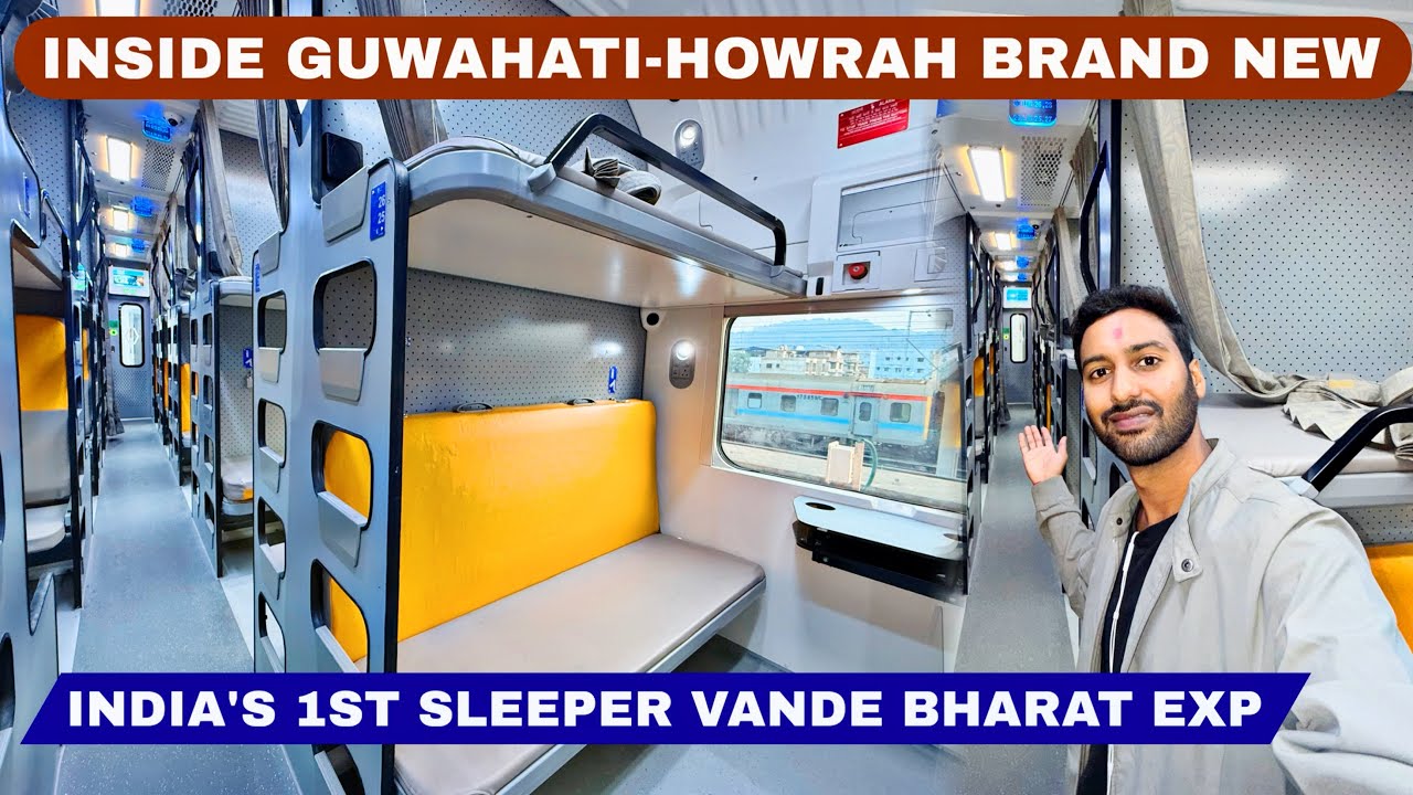 Inside Guwahati-Howrah India's 1st Sleeper Vande Bharat Exp