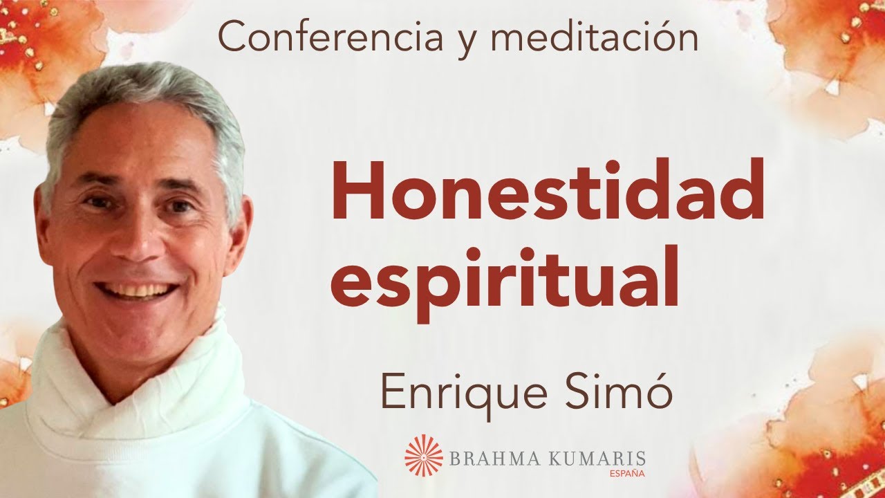 Meditación y conferencia: “Honestidad espiritual”, con Enrique Simó