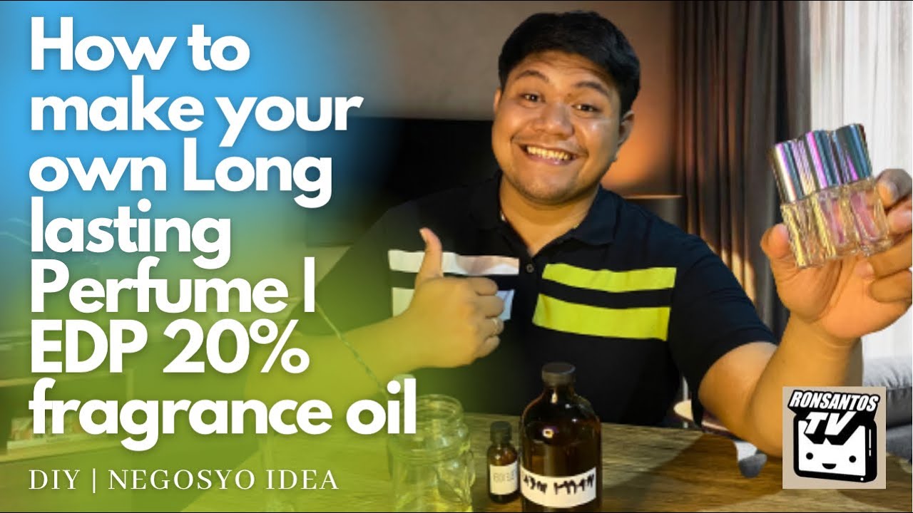 How to make your own Long lasting Perfume | EDP with 20% fragrance oil | DIY Negosyo Idea