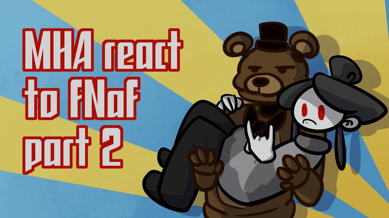 mha react to fnaf/мга реагирует на фнаф ||| part2 | rus/eng ||| Read the description