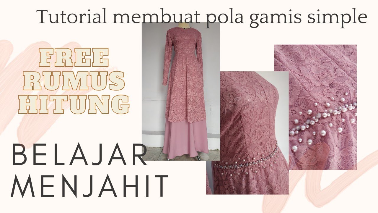tutorial membuat pola baju dan cara menjahit gamis brukat simple untuk pemula