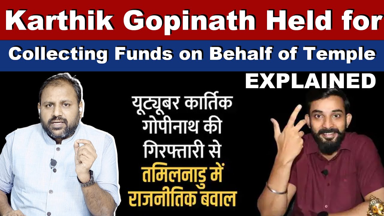 You tuber Karthik Gopinath Arrest Explained I Timeline of the Siruvachhur Temple Matter I Full Story