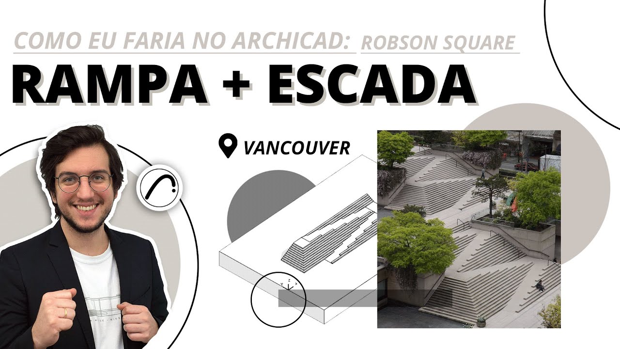 Como eu faria no Archicad o projeto Robson Square | Hub Prática Criativa