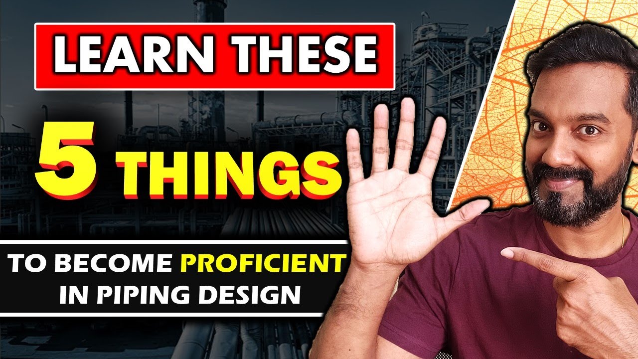 Learn these 5 Things to become Proficient in Piping Design Engineering #pipingdesign #career