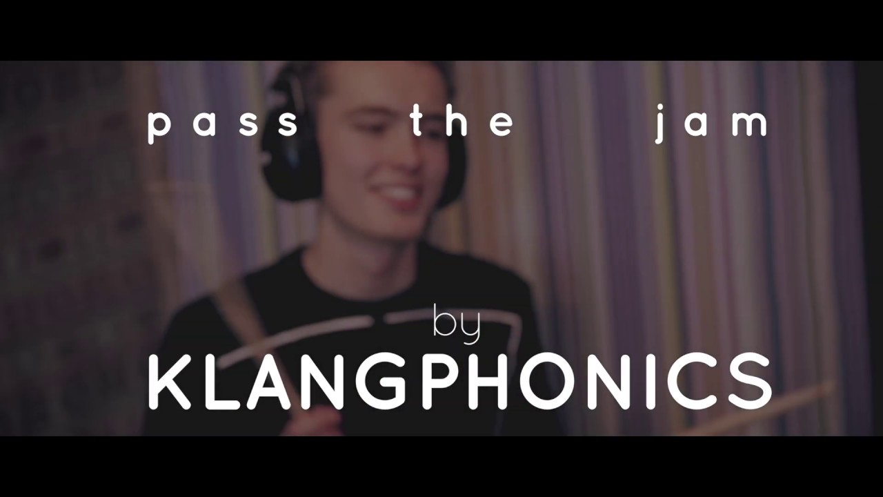 KLANGPHONICS - Pass the Jam