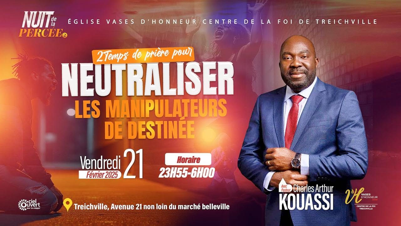NEUTRALISER LES MANIPULATEURS DE DESTINÉE | Pst Charles Arthur KOUASSI | 22/02/2025