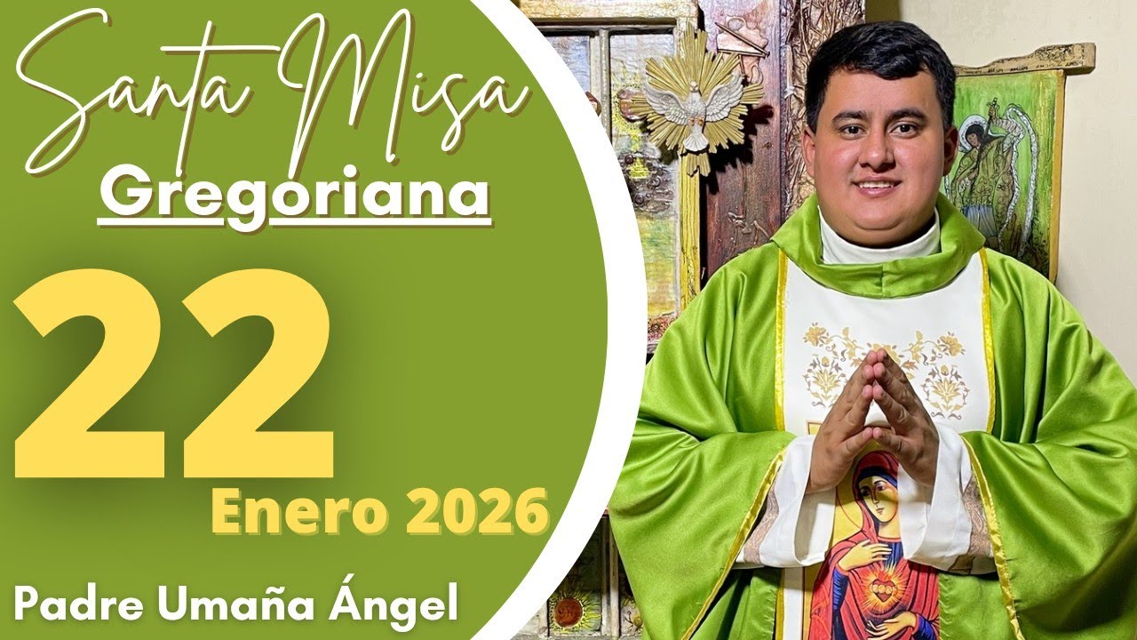 SANTA MISA DE HOY | Con el Padre Uma&ntilde;a &Aacute;ngel / 22 de Enero 