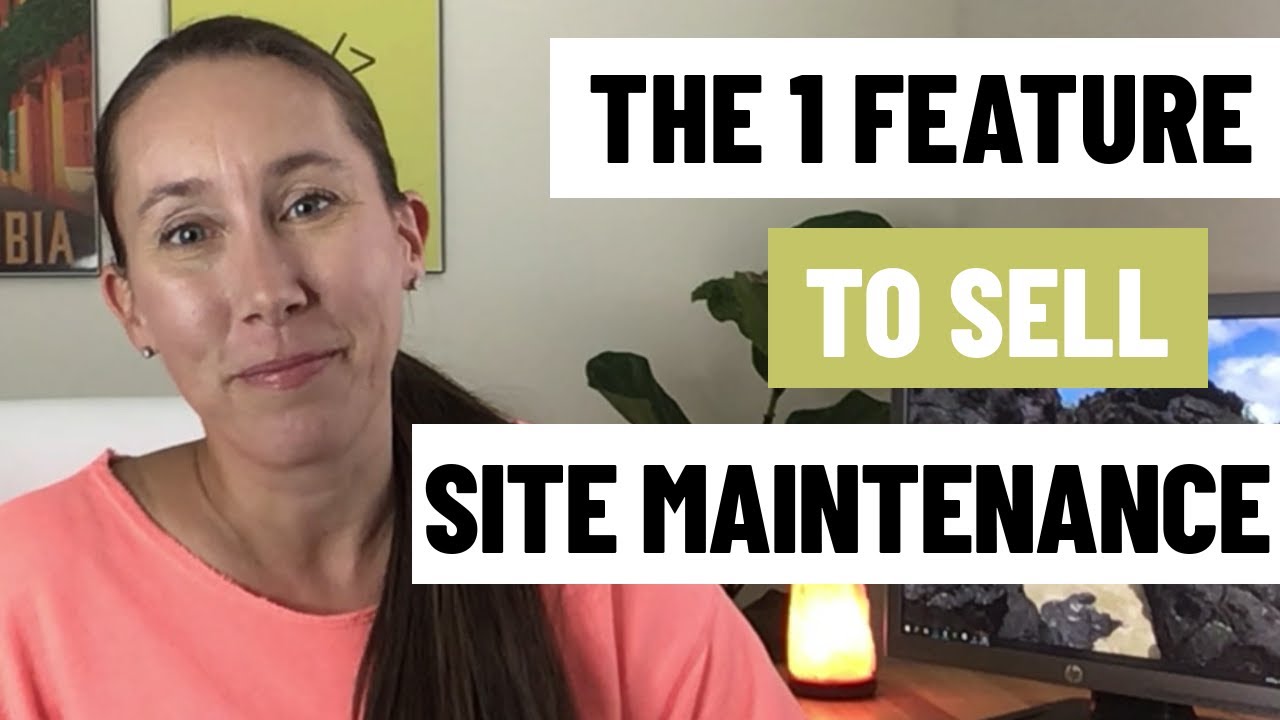 Sell Website Maintenance: Add This 1 Feature to Get More Recurring Clients (& Keep Them)