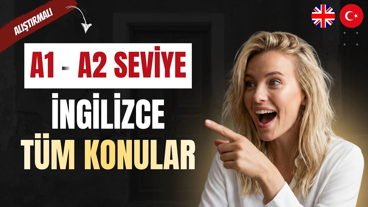 A1–A2 İngilizceyi Tek Videoda Bitir! | Genel Tekrar | Tüm Konular