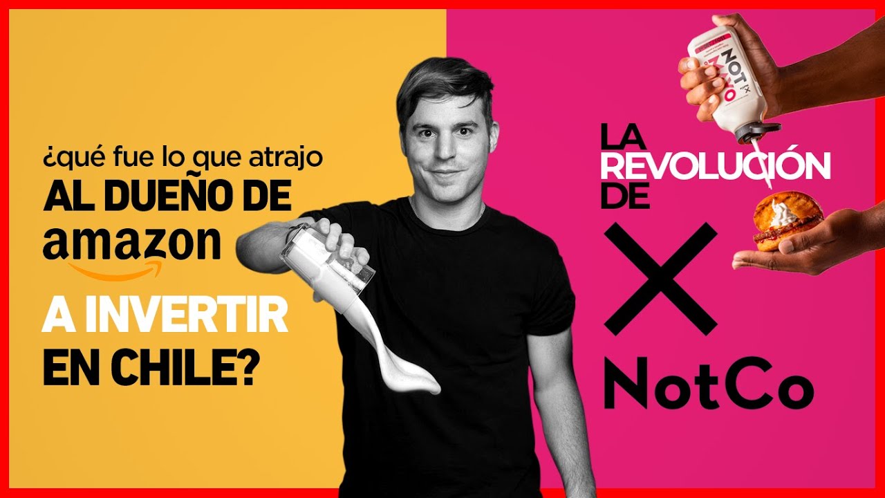 [Not Co] ¿Cómo llegó el Dueño de AMAZON a invertir en CHILE? LA REVOLUCIÓN EN LA FORMA DE COMER