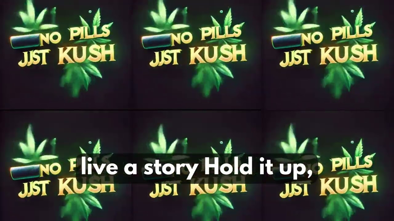 No Coke, No Pills, No Drank, Just Kush Lyrics