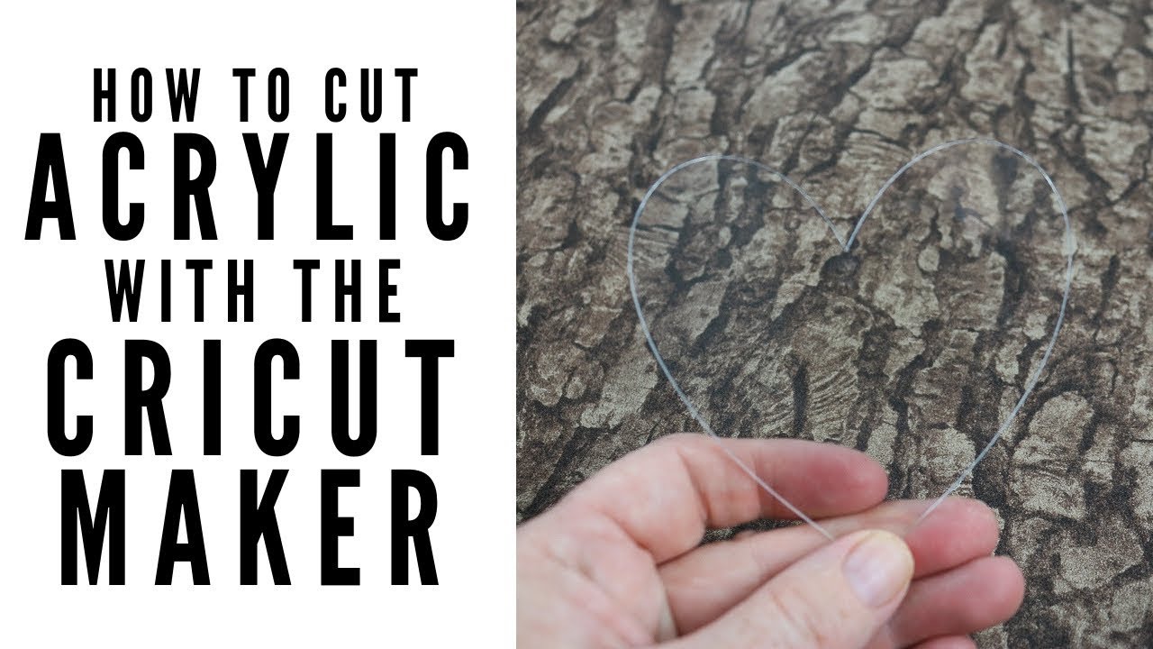 Cutting Acrylic with the Cricut Maker