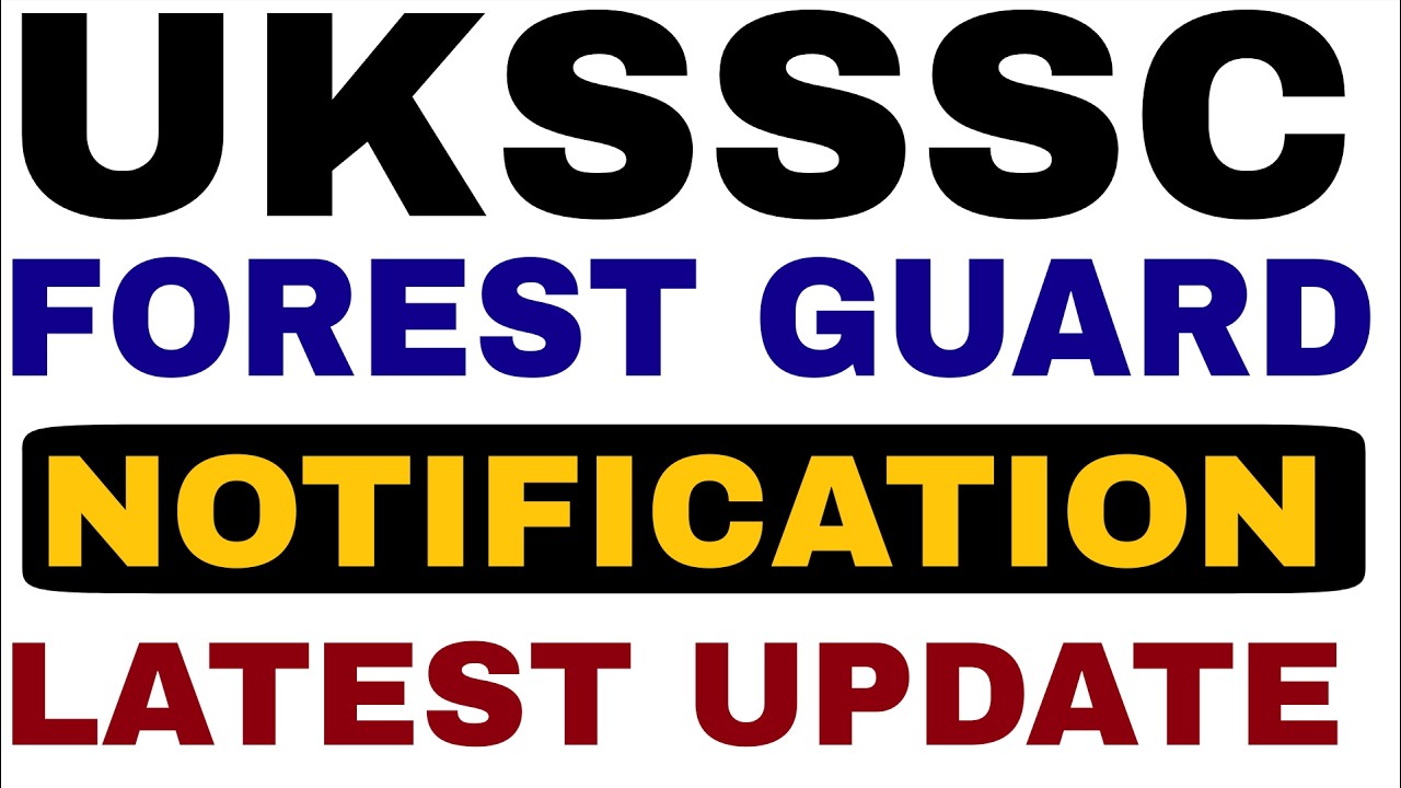 UKSSSC FOREST GUARD NOTIFICATION 2026 | UKSSSC VAN AARAKHSI LATEST UPDATE | UKSSSC FOREST GUARD 2026