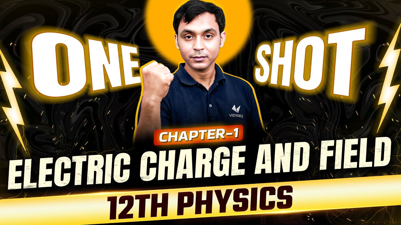 Electric Charge and Field | Class 12th Physics Chapter 1 | One Shot | Bihar Board