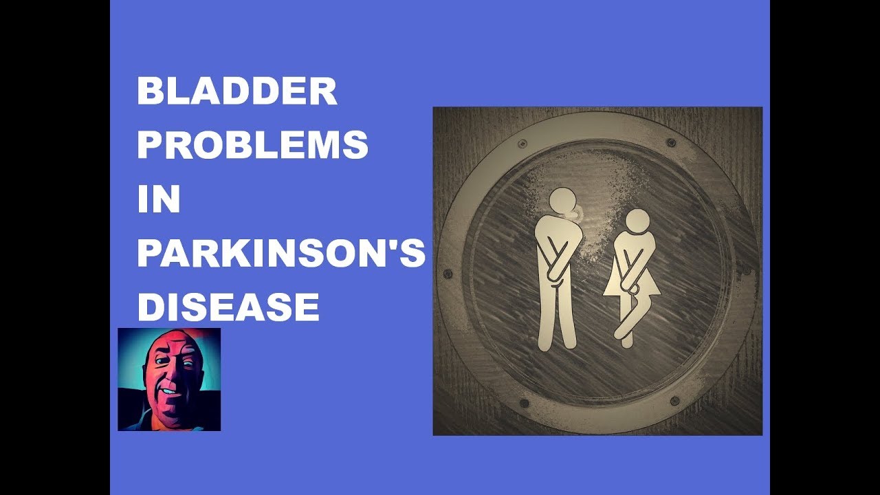 Vlog #125   Bladder Problems In Parkinson's Disease