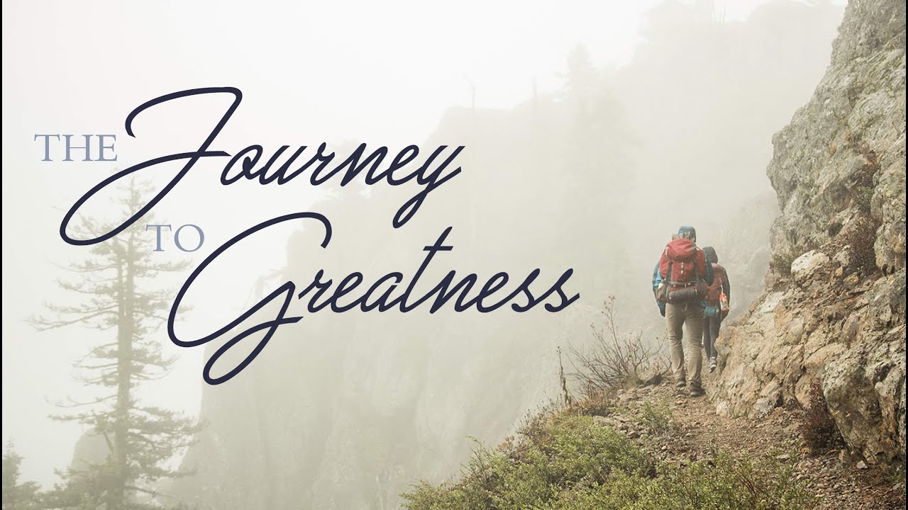 The Journey To Greatness - Pt 4