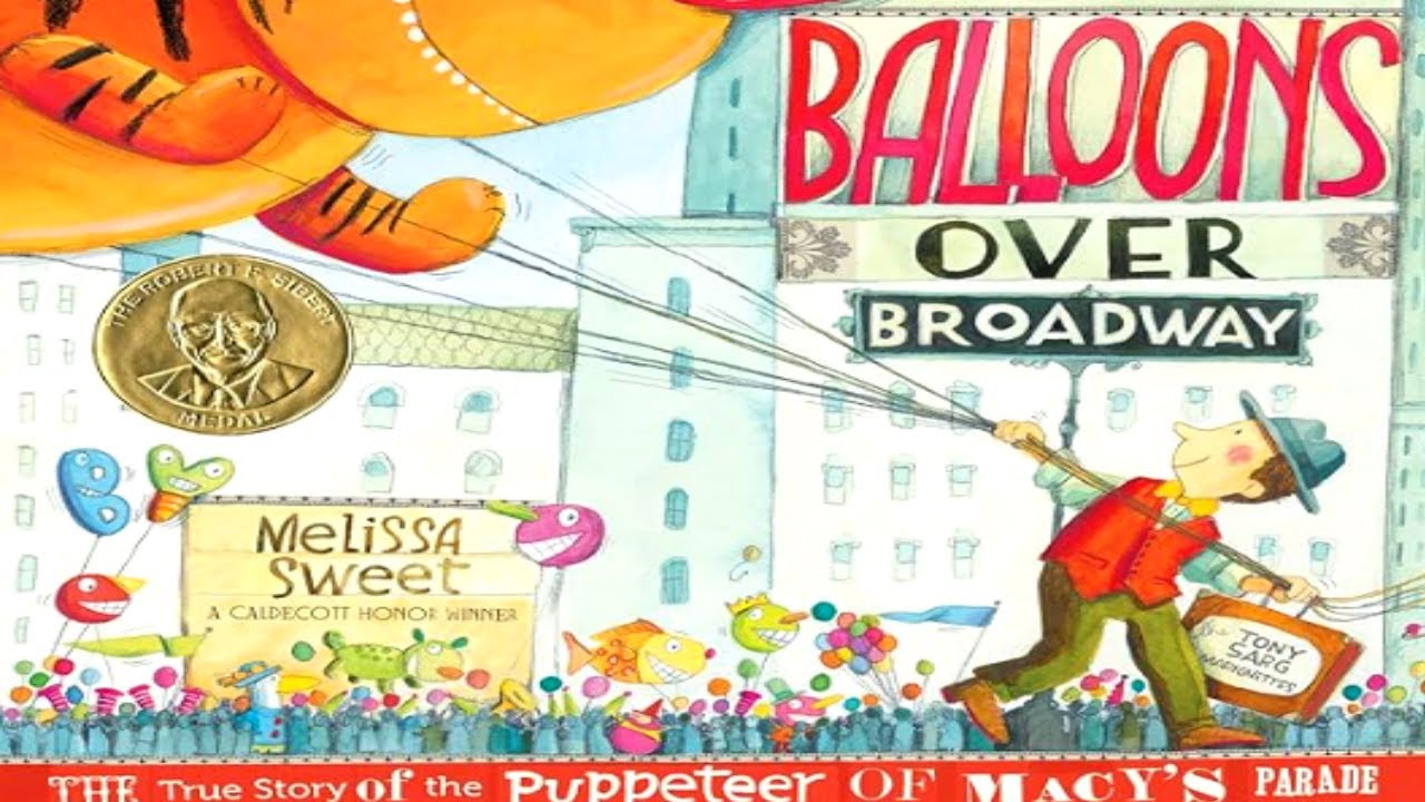 Kids Book Read Aloud: Balloons Over Broadway: True Story of  the Macy's  Thanksgiving Parade