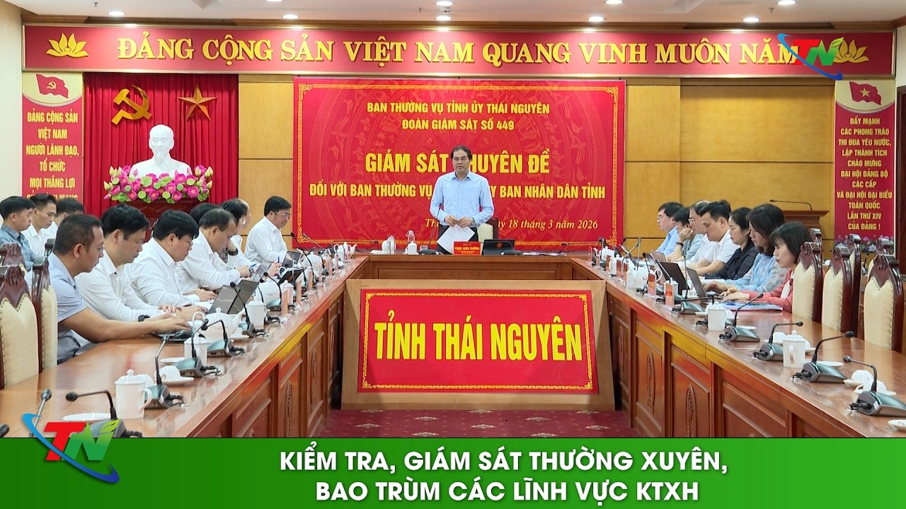 Kiểm tra, giám sát thường xuyên, bao trùm các lĩnh vực KTXH