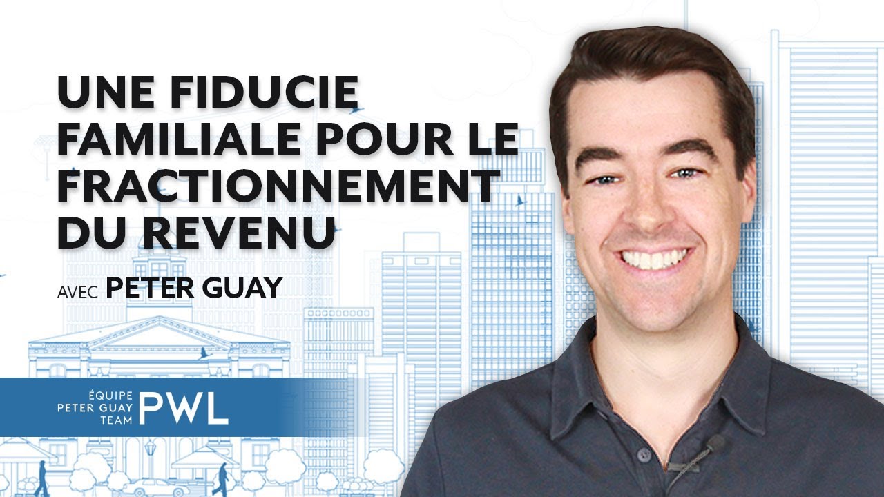 Utilisez une fiducie familiale pour le fractionnement du revenu (REVIEW)