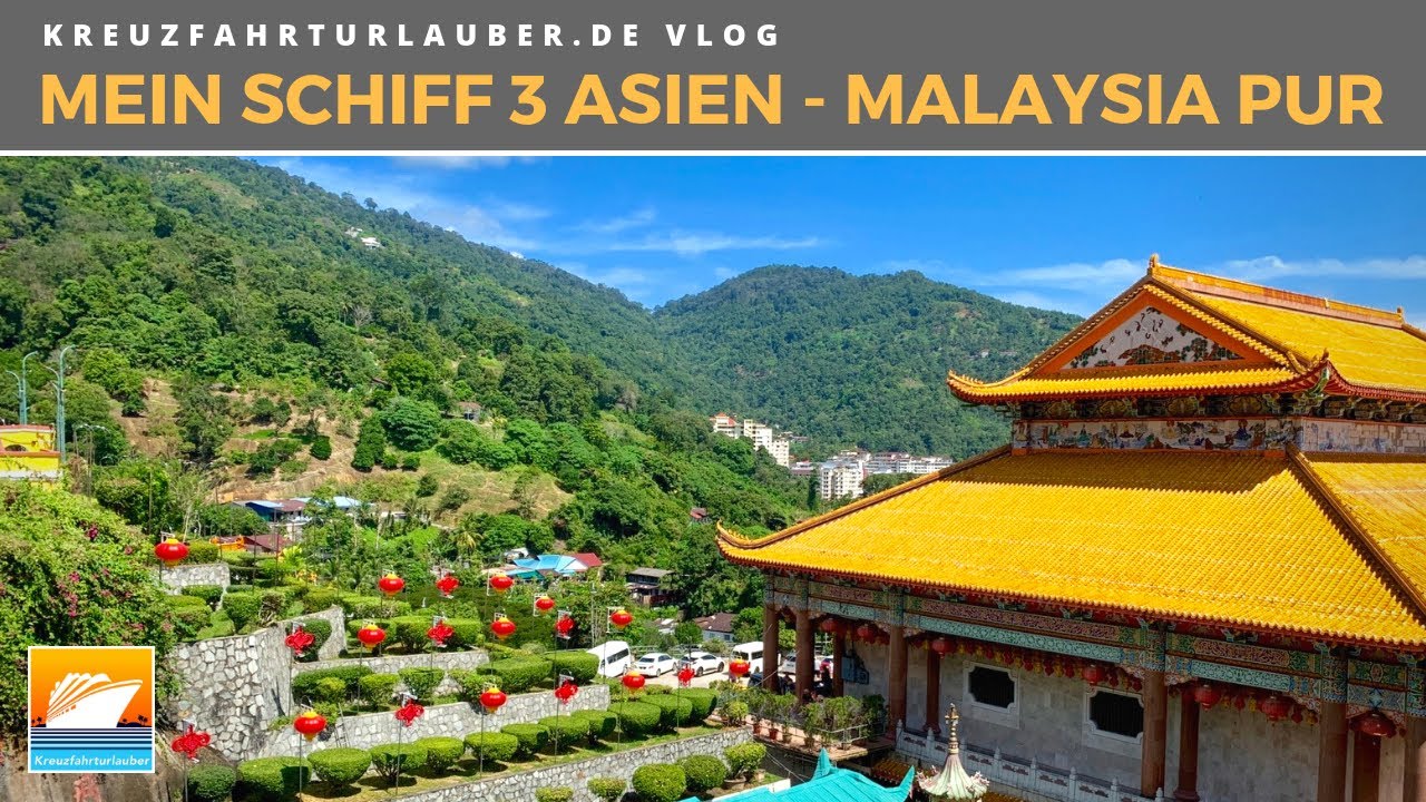 #Vlog5 Mein Schiff 3 Asien - Kuala Lumpur, Penang und Brückenbesichtigung