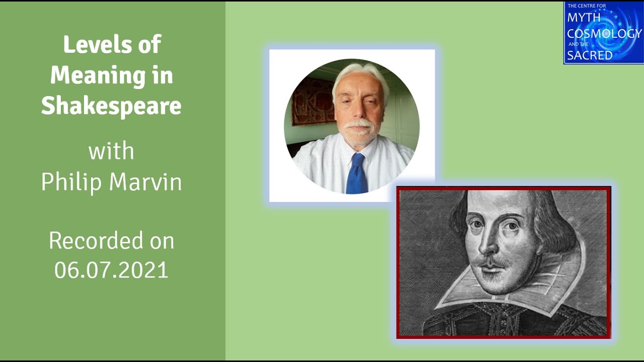Levels of Meaning in Shakespeare with Philip Marvin - recorded 6 July 2021