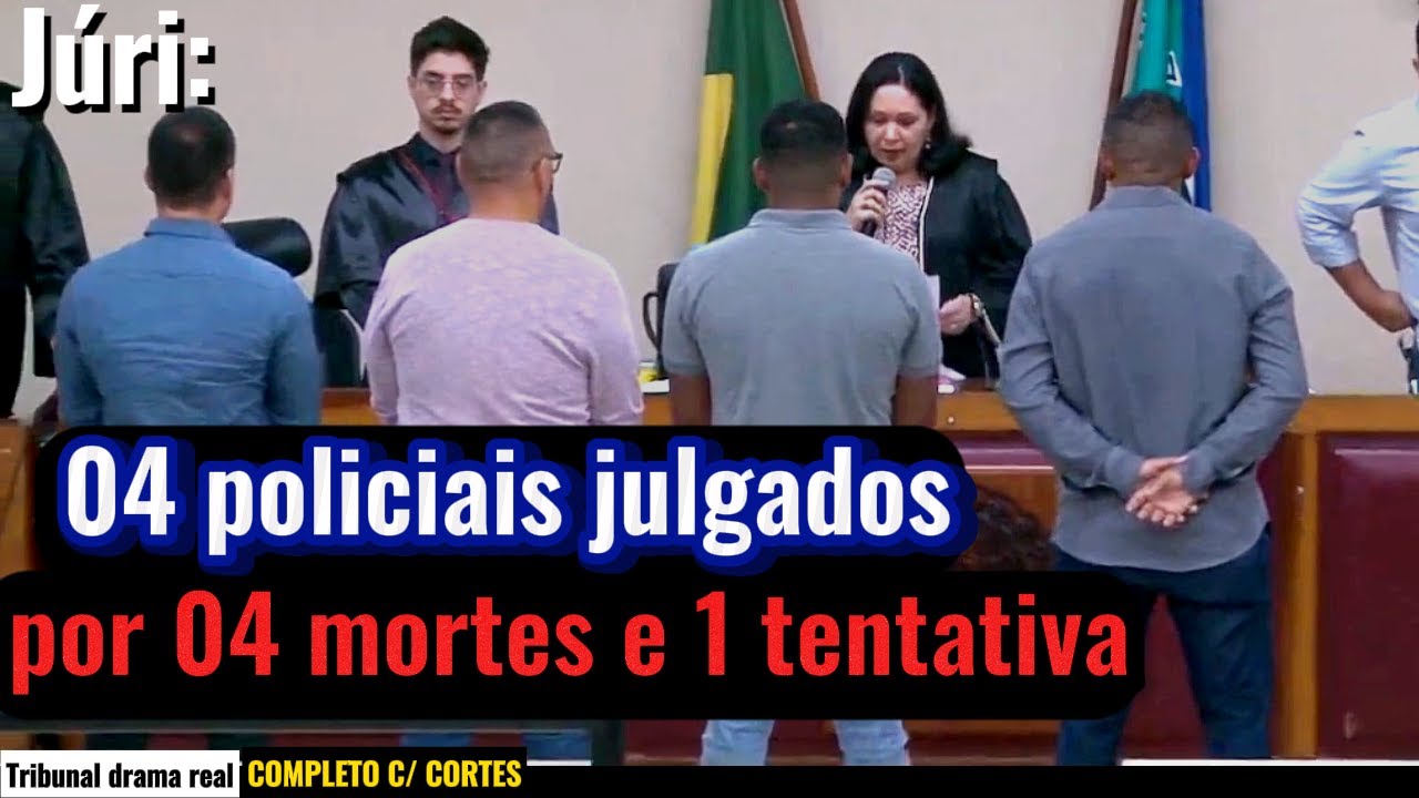 ►Caso: 04 Policiais de Macapá/AP foram julgados pelo júri popular - *completo c/ cortes