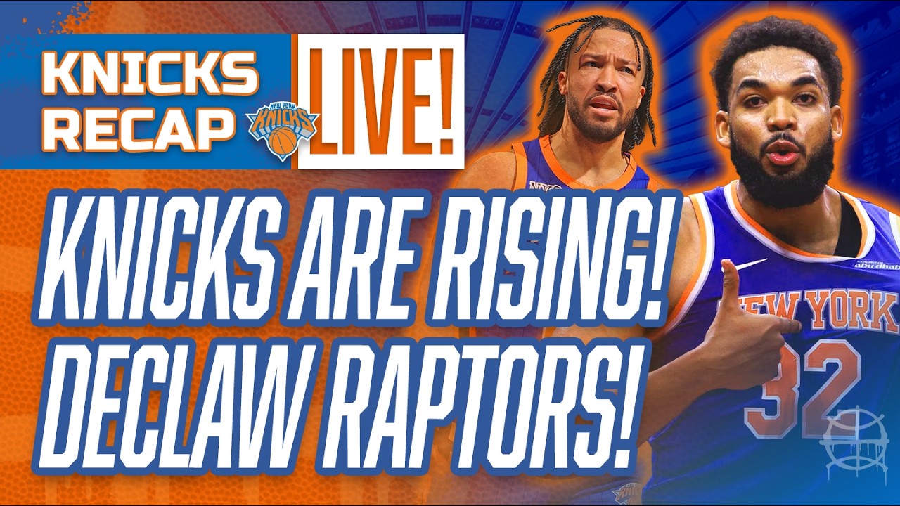 KNICKS Are RISING! NY DECLAWS RAPTORS in Toronto! | Knicks vs Raptors Postgame Recap