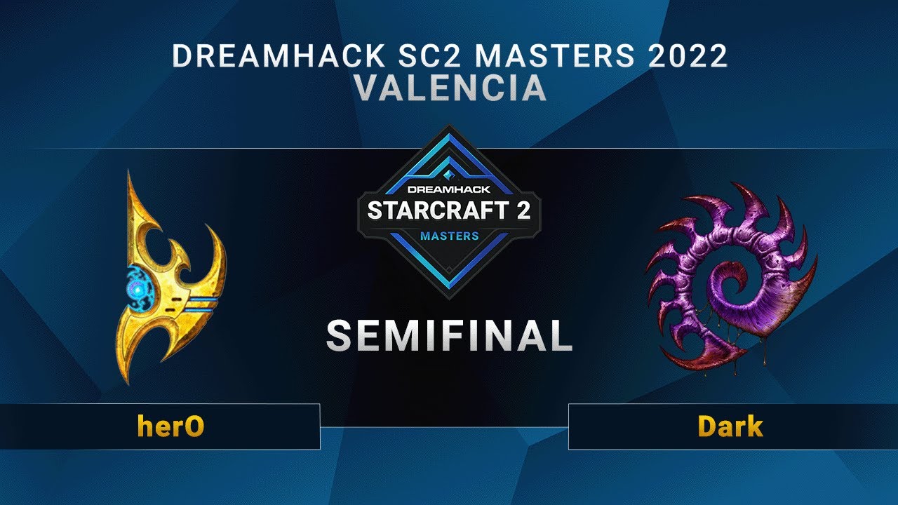 SC2 - herO vs. Dark - Semifinal - DreamHack SC2 Masters: Valencia 2022