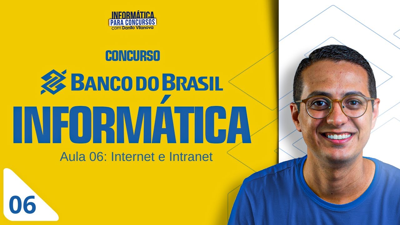 Concurso Banco do Brasil - Aula 6 - Internet e Intranet - Cesgranrio | Informática