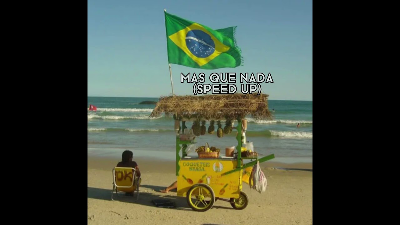 Mas Que Nada (Speed up) 🇧🇷🇧🇷✨