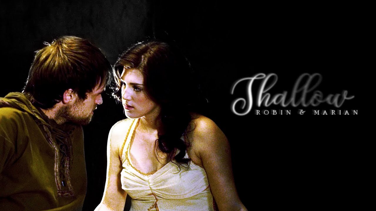 Robin & Marian | Shallow